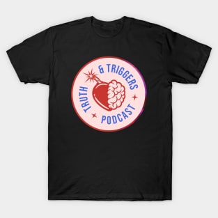 Truth and Triggers Podcast New Logo T-Shirt